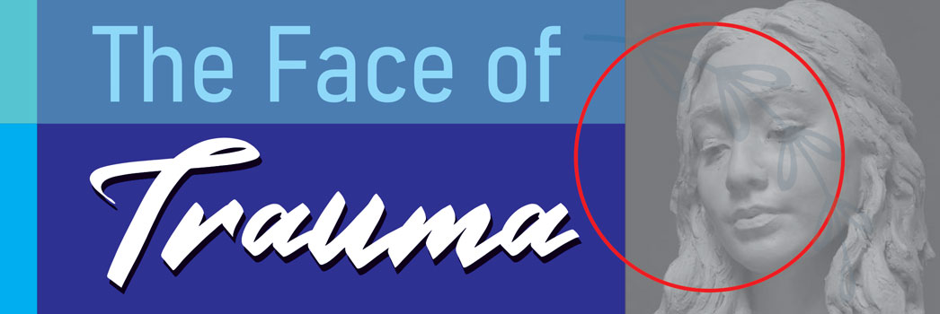 The-Face-of-Trauma-Program